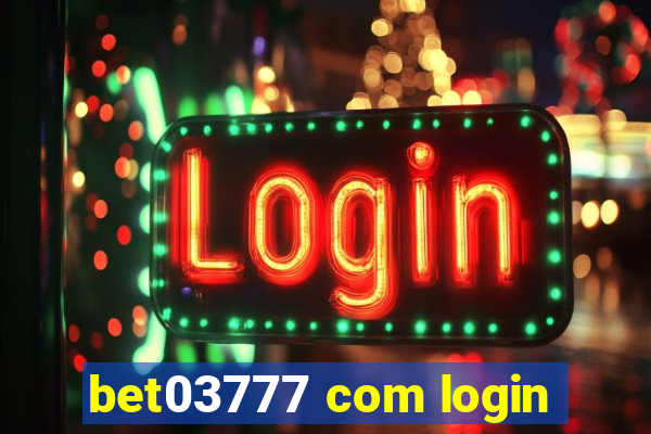 bet03777 com login